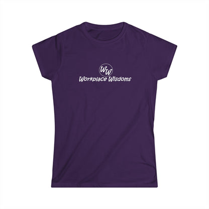 Workplace Wisdoms - Women's Softstyle Tee