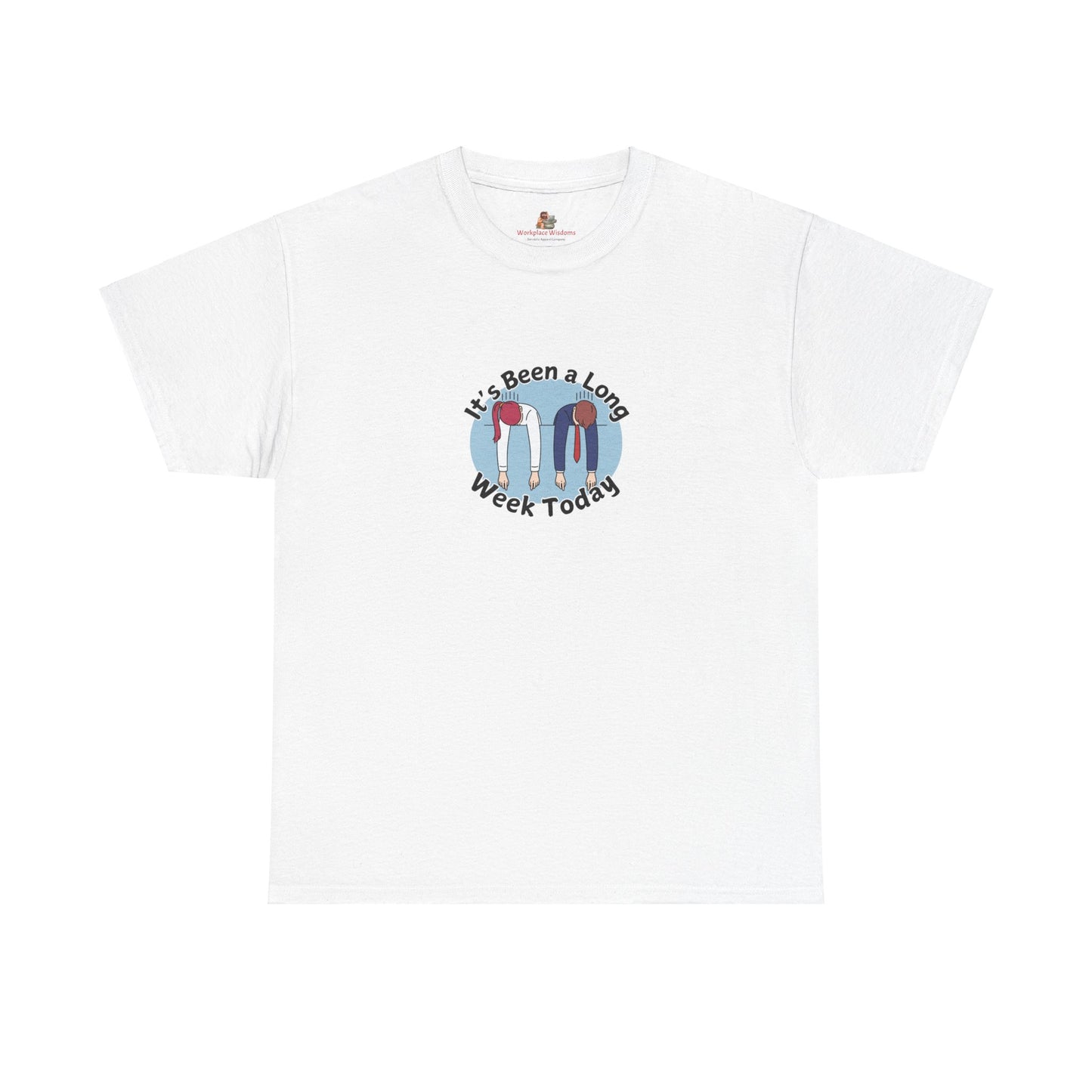 Workplace Wisdoms 'Long Week' Heavy Cotton Tee