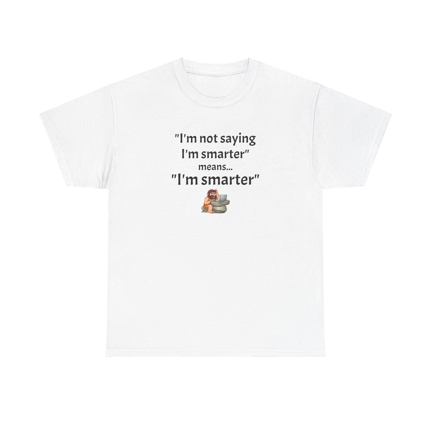 Workplace Wisdoms 'I'm Smarter' Heavy Cotton Tee