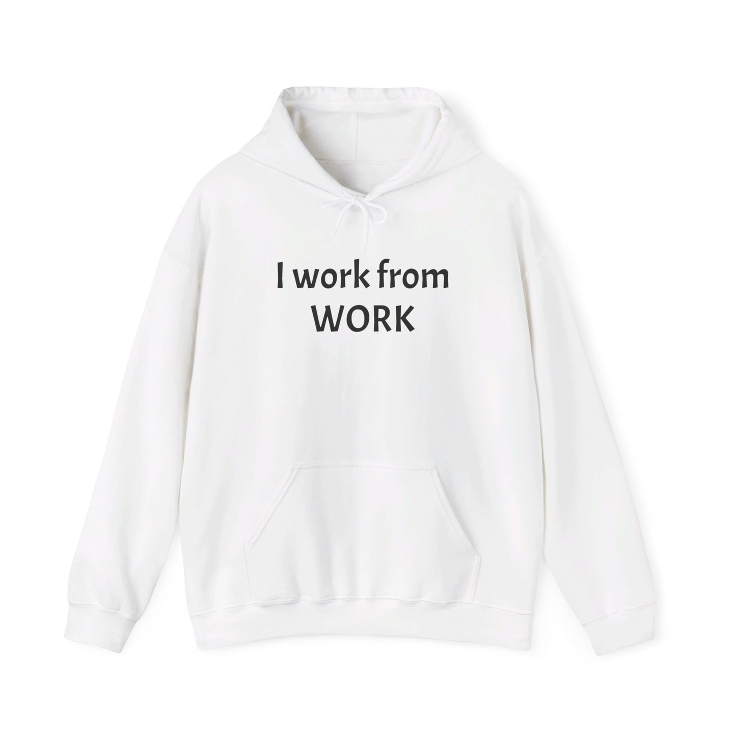 I work from work - Unisex Heavy Blend™ Hooded Sweatshirt