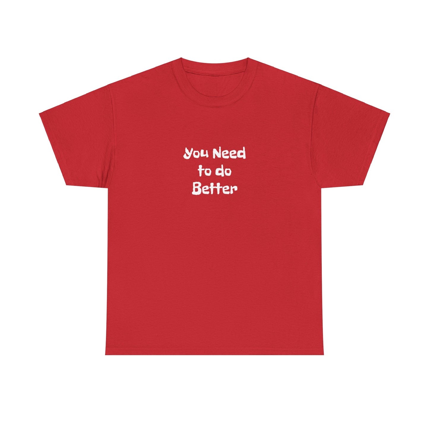 Do Better - Unisex Heavy Cotton Tee