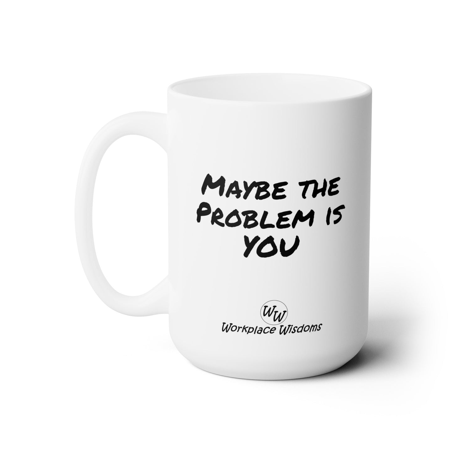 Problem - Ceramic Mug 15oz