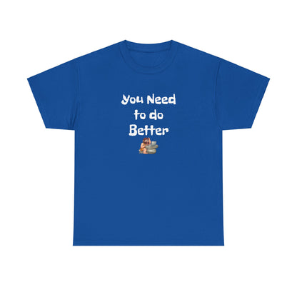 Workplace Wisdoms 'Do Better' Heavy Cotton Tee