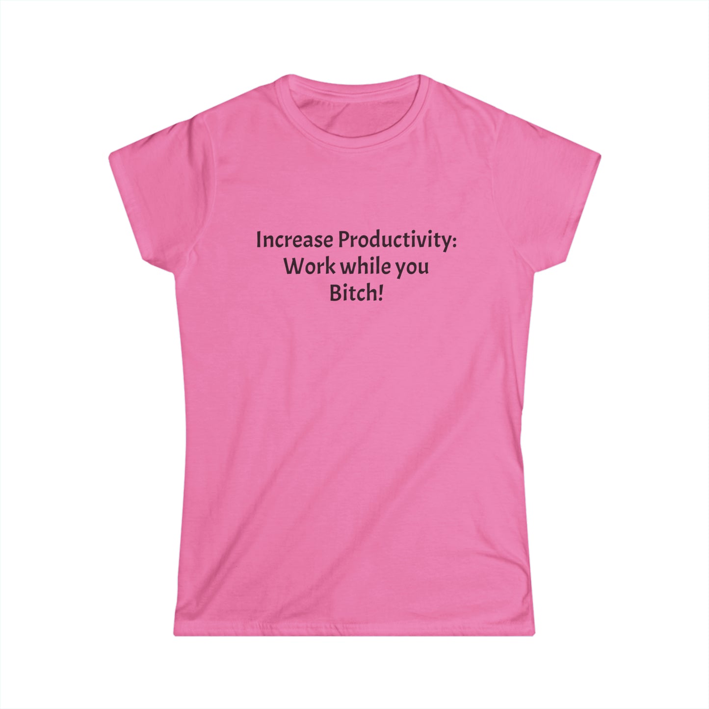 Increase productivity - Women's Softstyle Tee