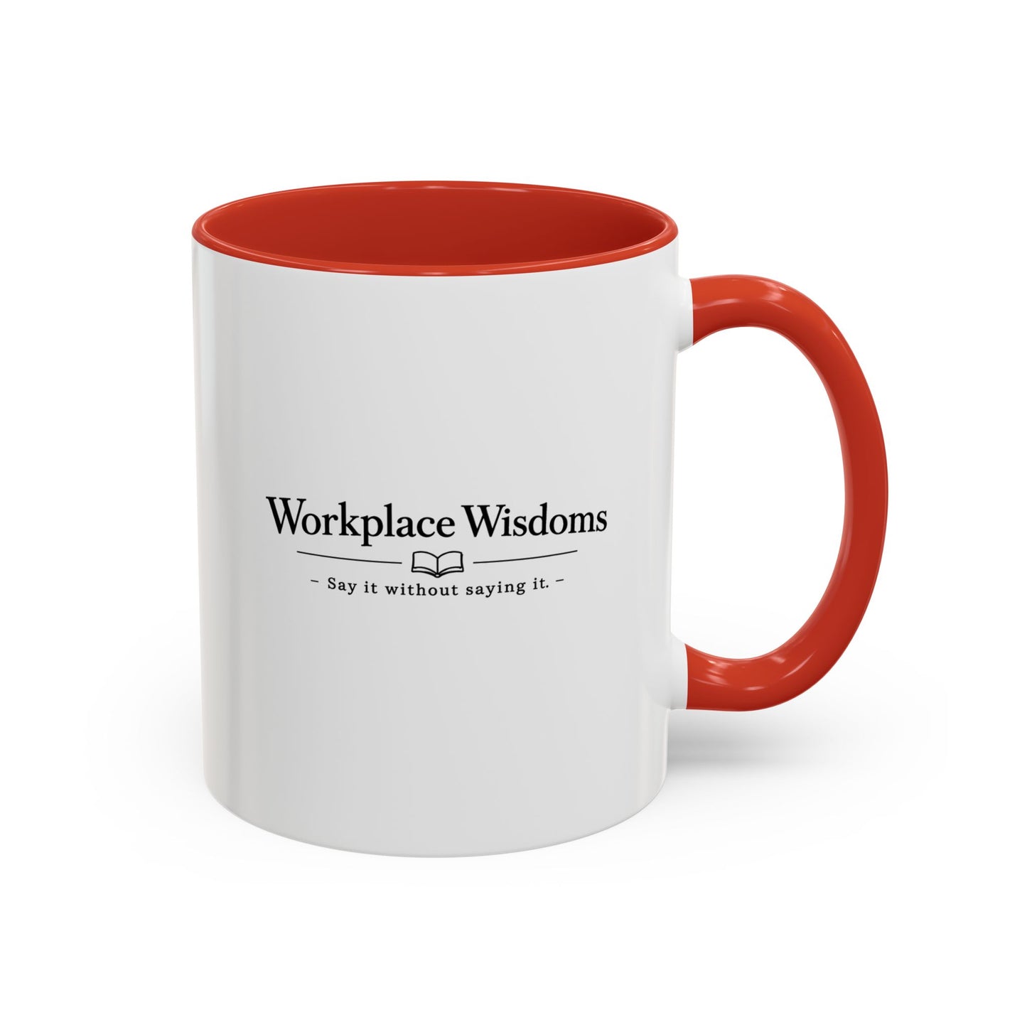 Workplace Wisdoms 'BE Present' 11oz Mug