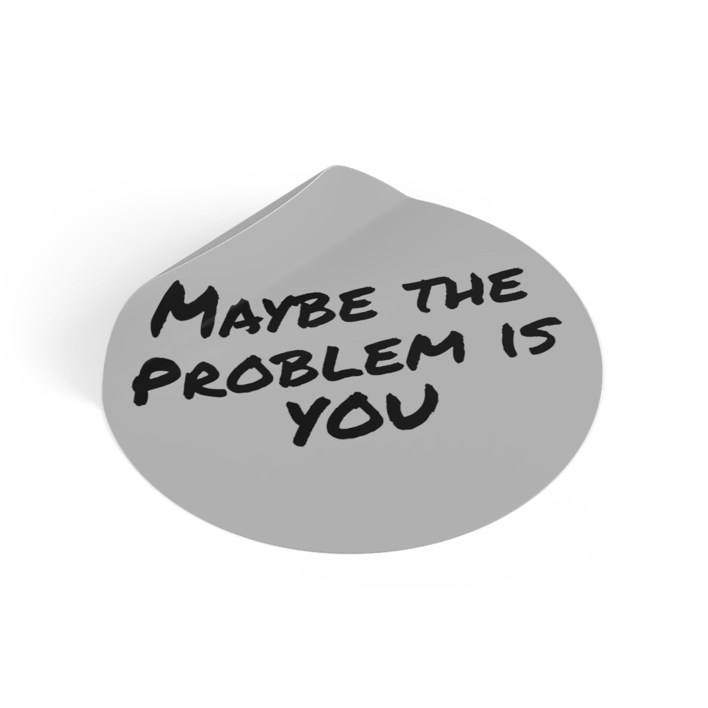 Problem - Round Vinyl Stickers