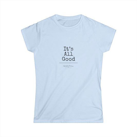 Workplace Wisdoms "All Good" — Women's Relaxed Tee