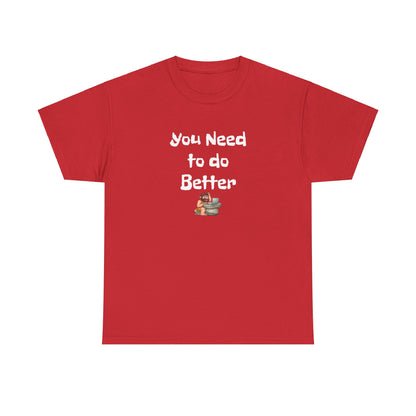 Workplace Wisdoms 'Do Better' Heavy Cotton Tee