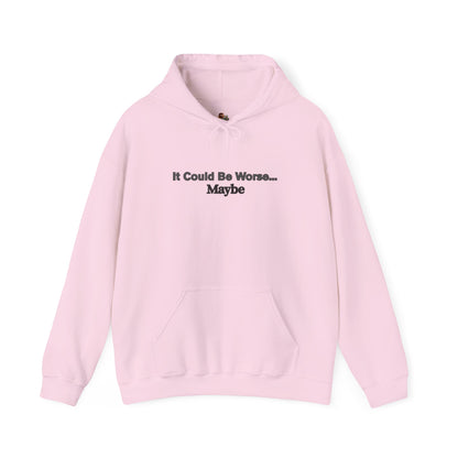 Workplace Wisdoms 'Could Be Worse' Heavy Hooded Sweatshirt