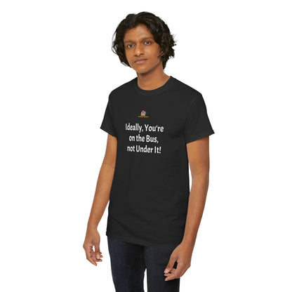 Workplace Wisdoms 'On the Bus' Heavy Cotton Tee