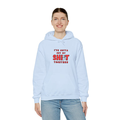 Workplace Wisdoms 'Shit Shirt Together' Heavy Hooded Sweatshirt