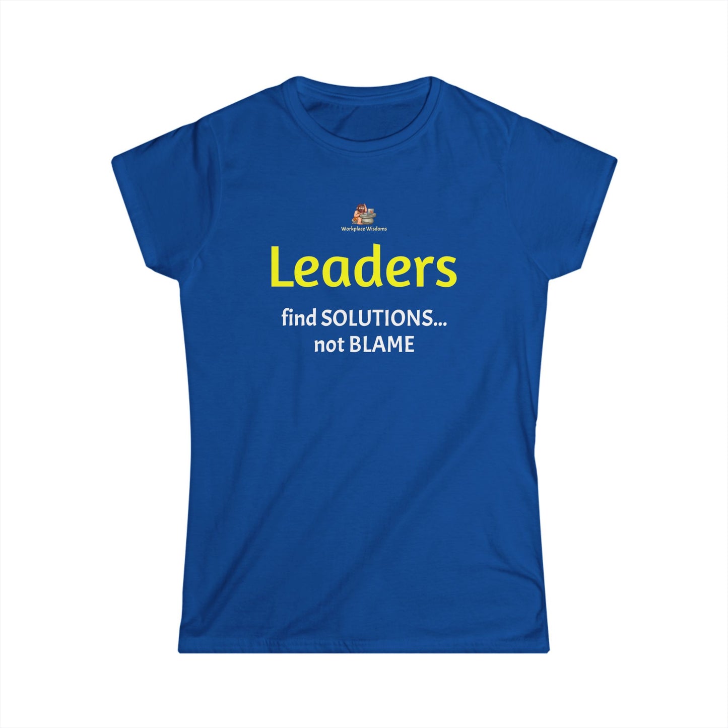 Workplace Wisdoms 'Leaders' Women's Softstyle Tee