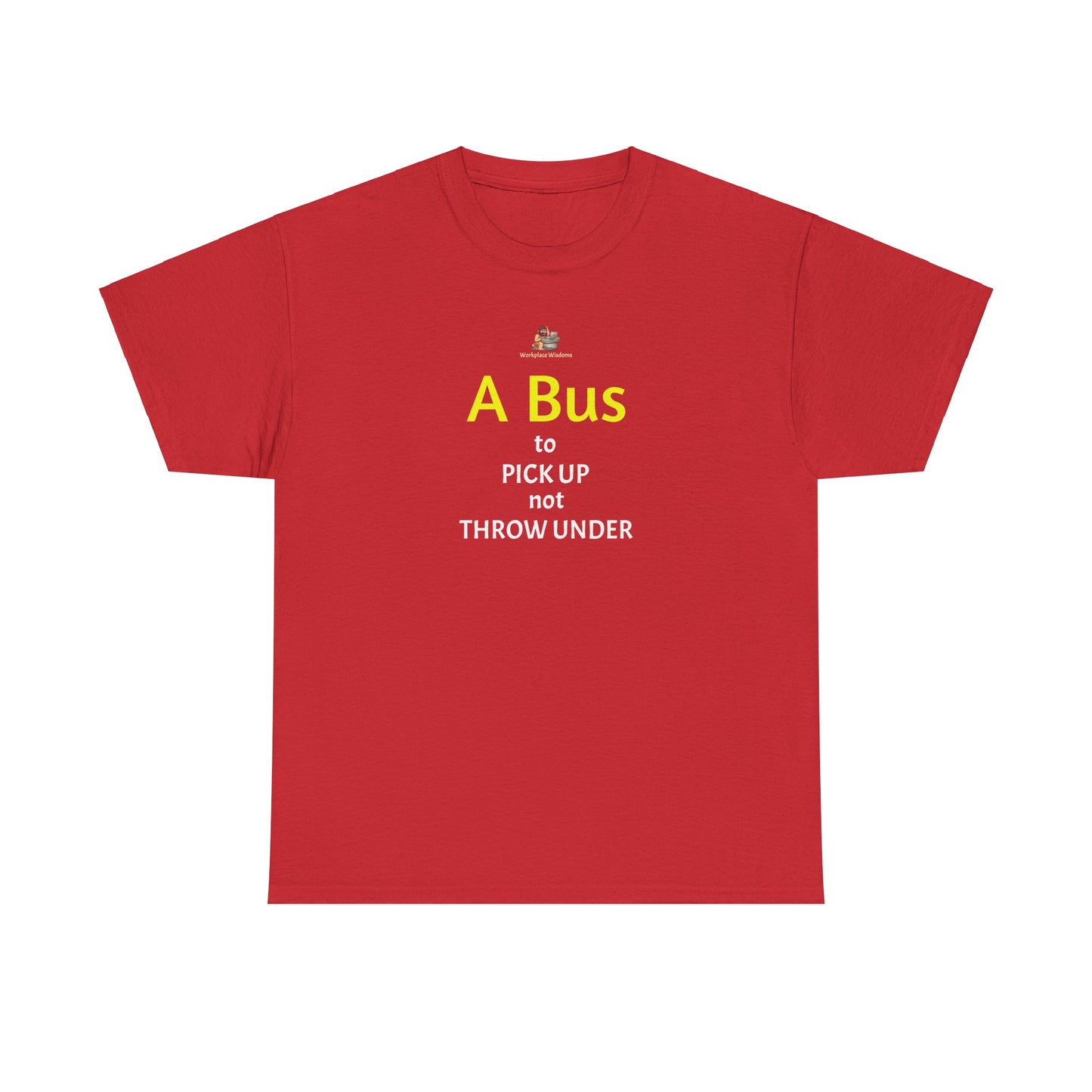 Workplace Wisdoms 'Bus' Heavy Cotton Tee