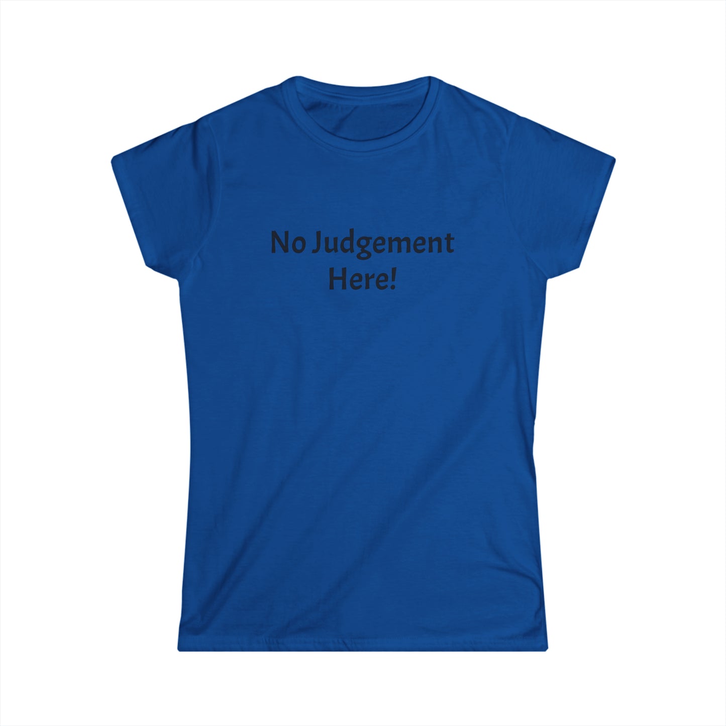 No Judgement - Women's Softstyle Tee