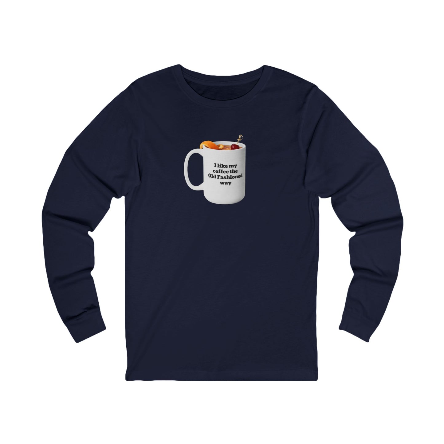Workplace Wisdoms 'Old Fashioned' Long Sleeve Tee