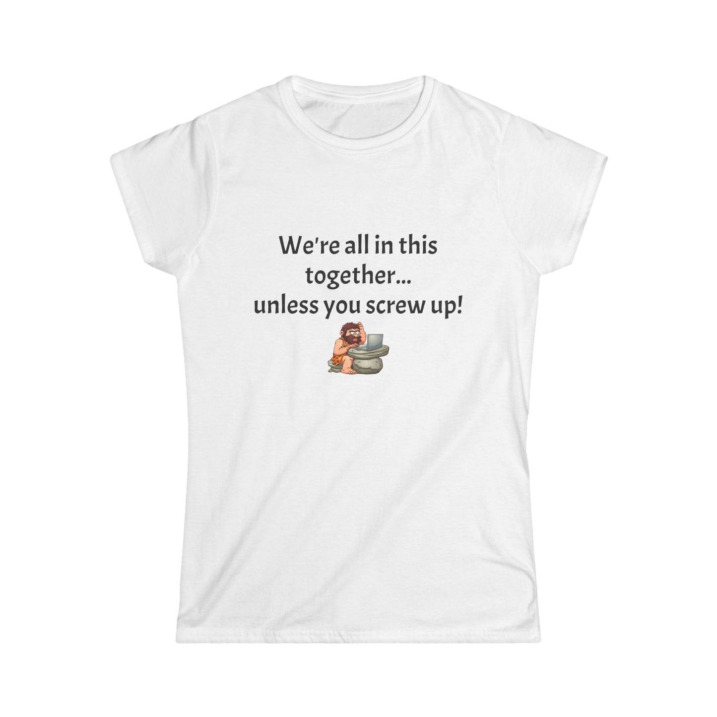 Workplace Wisdoms 'Screw Up' Women's Softstyle Tee