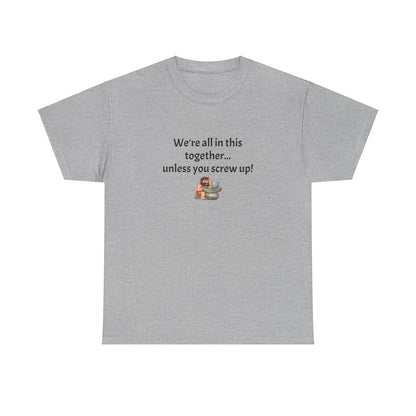 Workplace Wisdoms 'Screw up' Heavy Cotton Tee