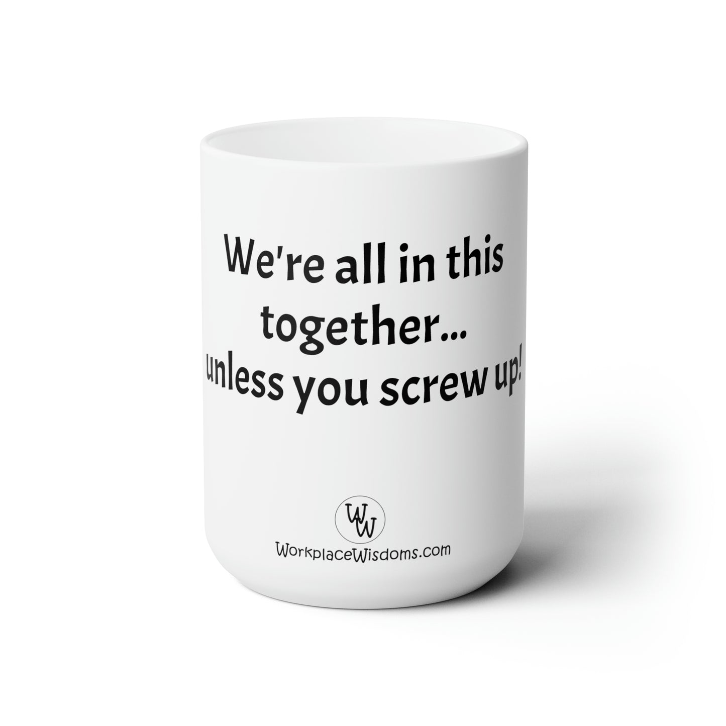 Screw up - Ceramic Mug 15oz