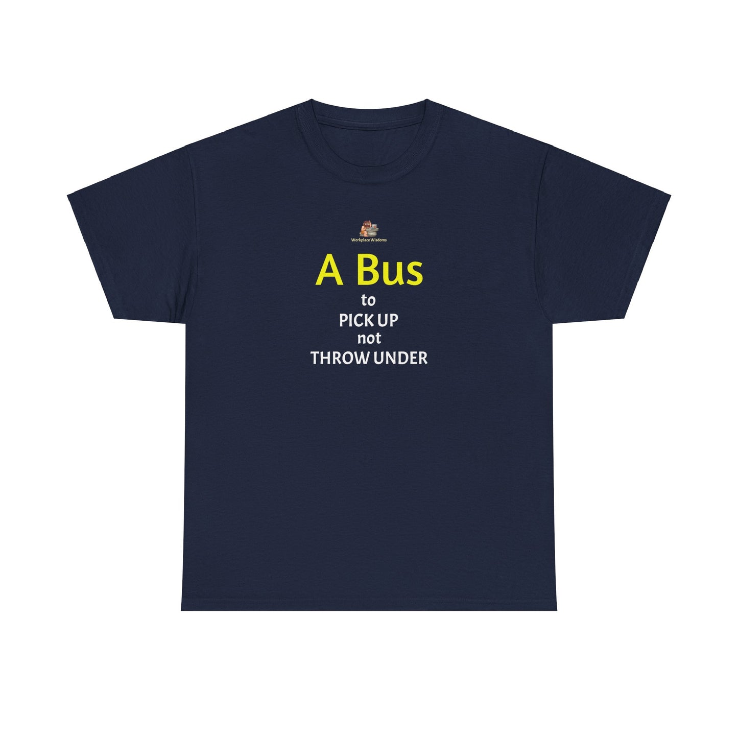 Workplace Wisdoms 'Bus' Heavy Cotton Tee