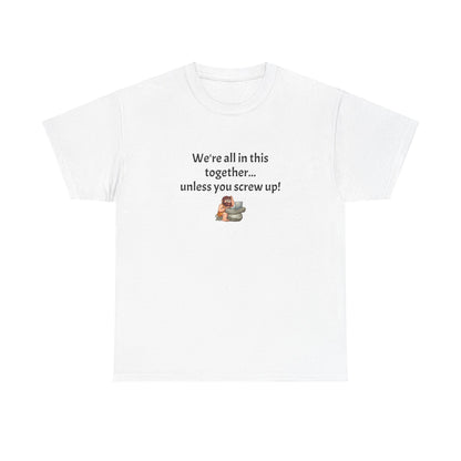 Workplace Wisdoms 'Screw up' Heavy Cotton Tee