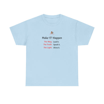 Workplace Wisdoms 'Make 'IT' Happen' Heavy Cotton Tee