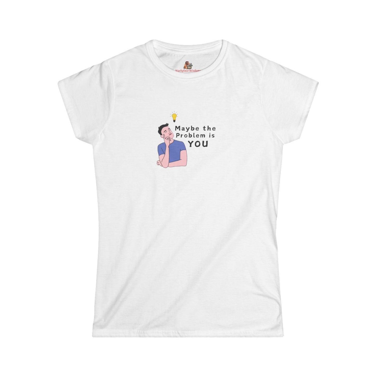 Wisdoms 'Problem' Women's Softstyle Tee