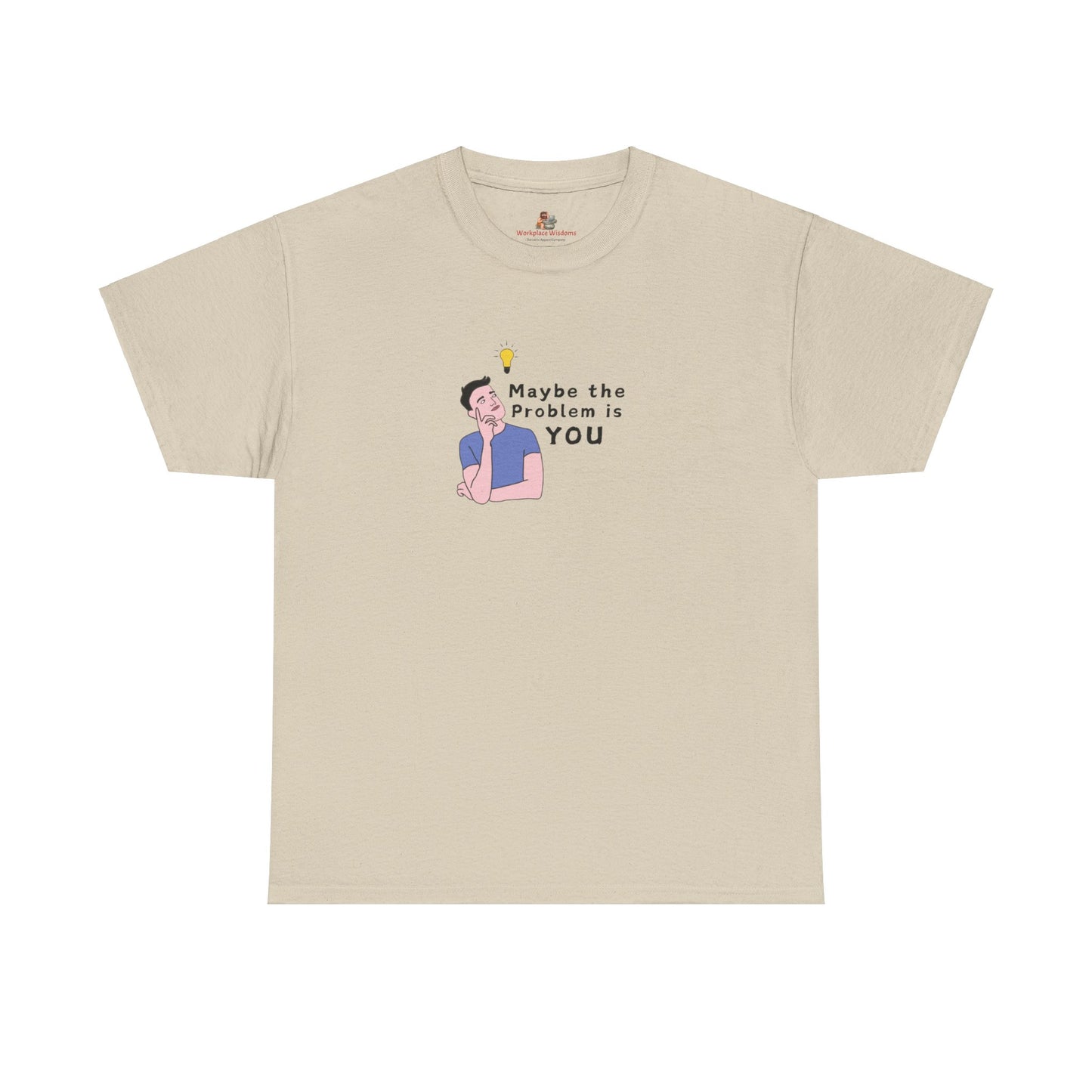 Workplace Wisdoms 'Problem' Heavy Cotton Tee