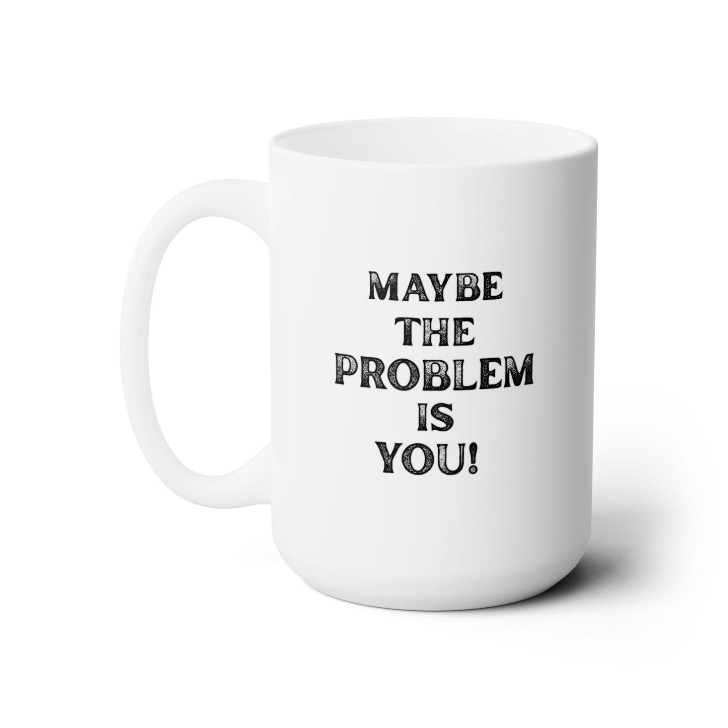 Workplace Wisdoms 'Problem' Ceramic Mug 15oz