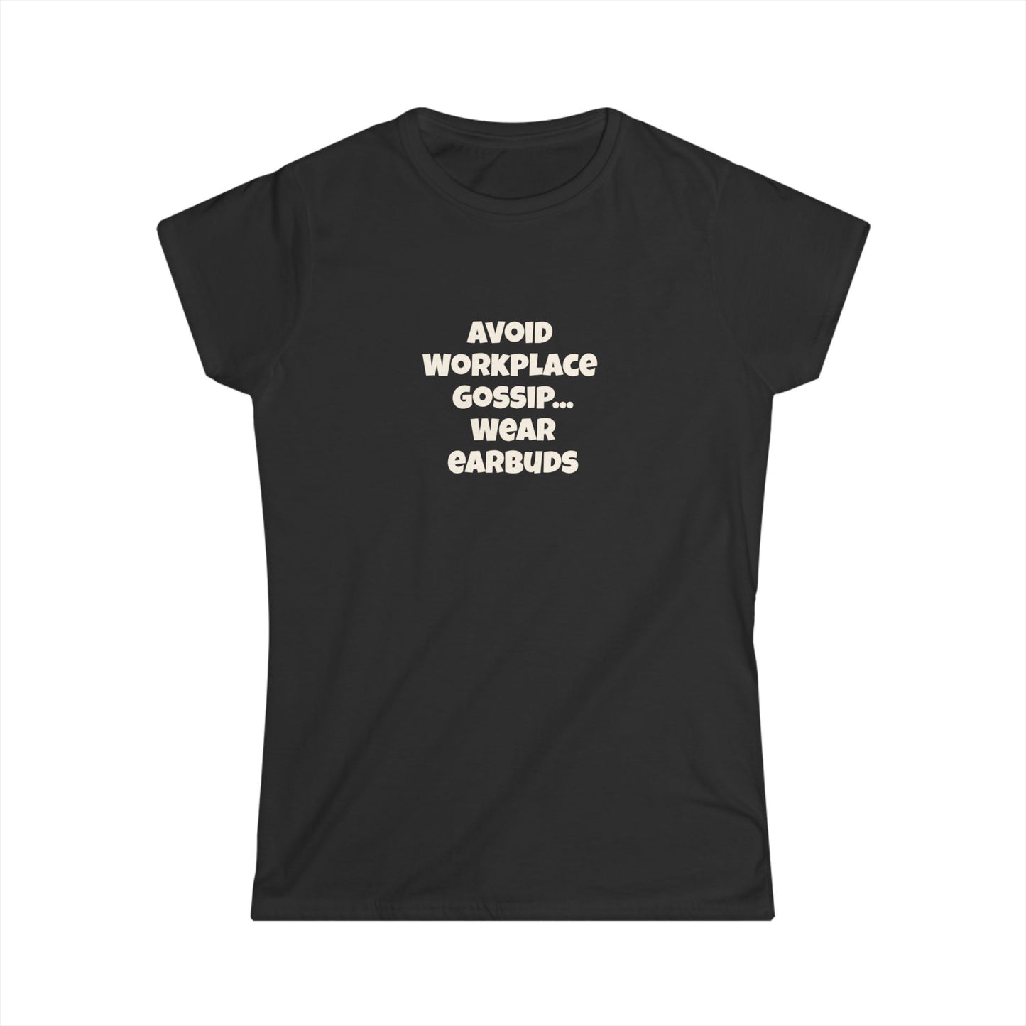 Workplace Wisdoms 'Gossip' Women's Softstyle Tee