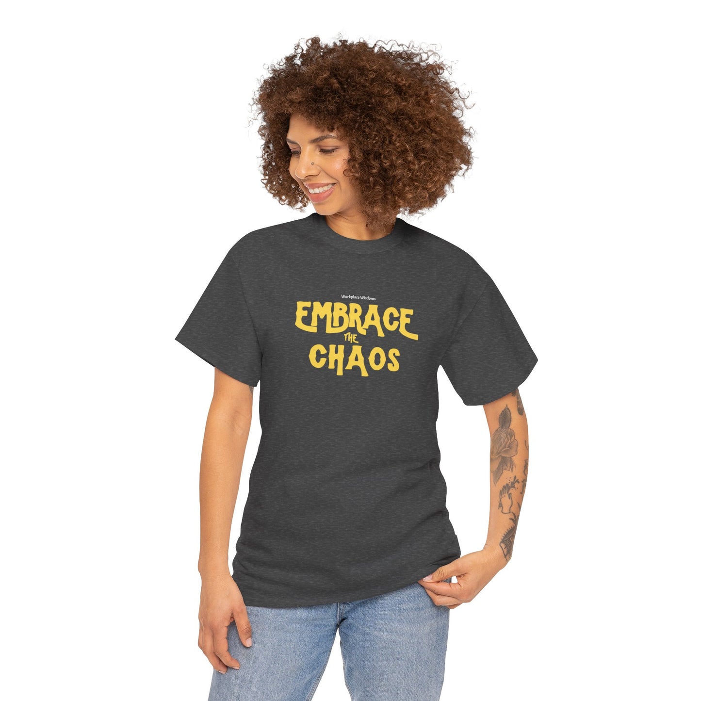 Workplace Wisdoms 'Embrace the Chaos' Heavy Cotton Tee