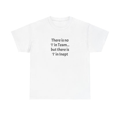 Inept - Unisex Heavy Cotton Tee