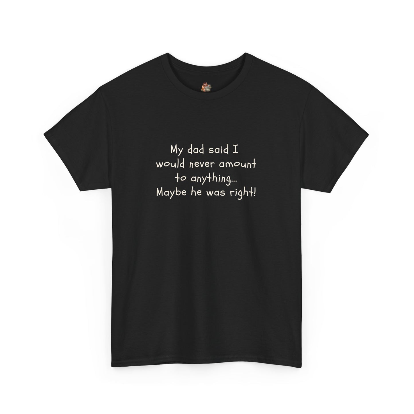 Workplace Wisdoms 'My Dad' Heavy Cotton Tee
