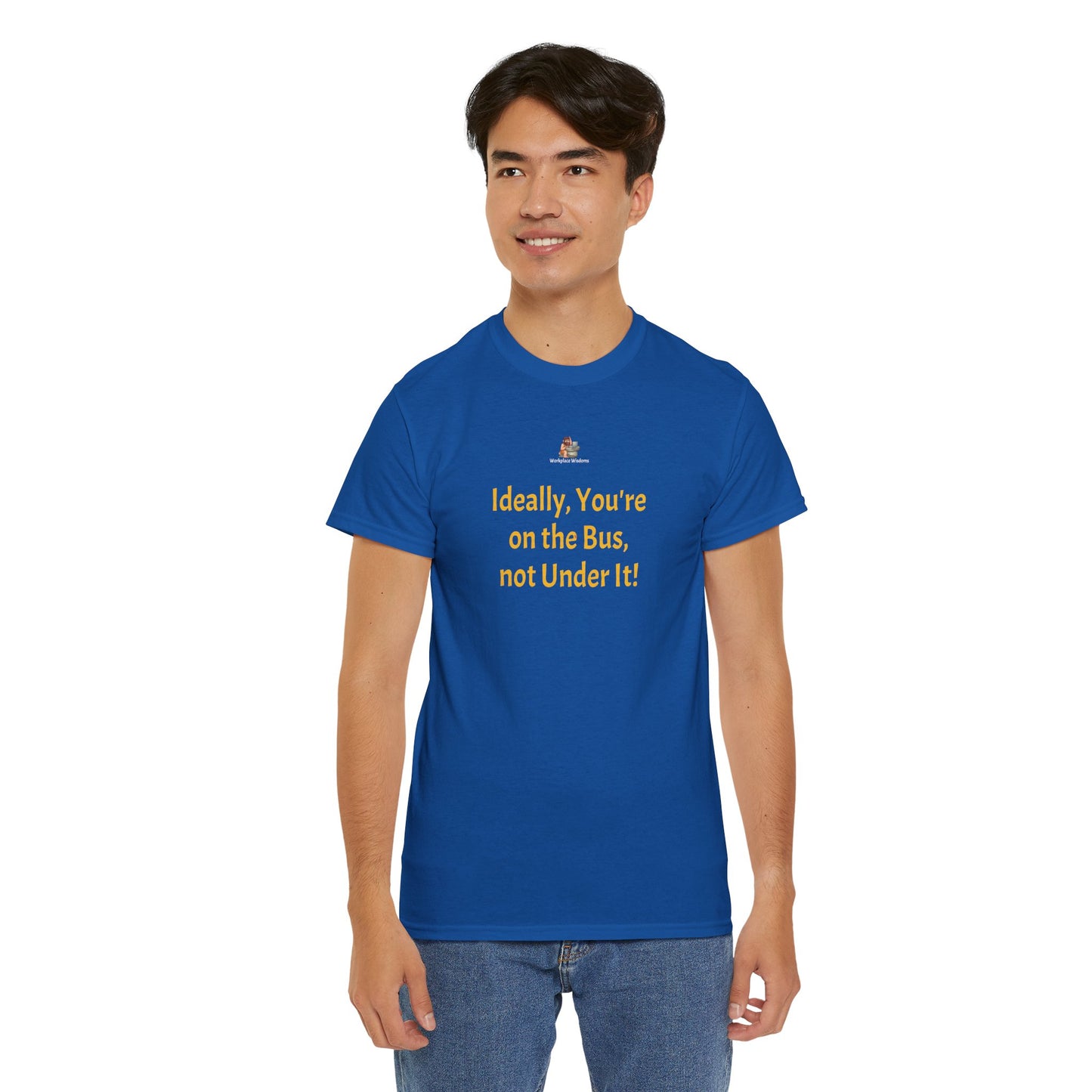 Workplace Wisdoms 'On the Bus' Heavy Cotton Tee