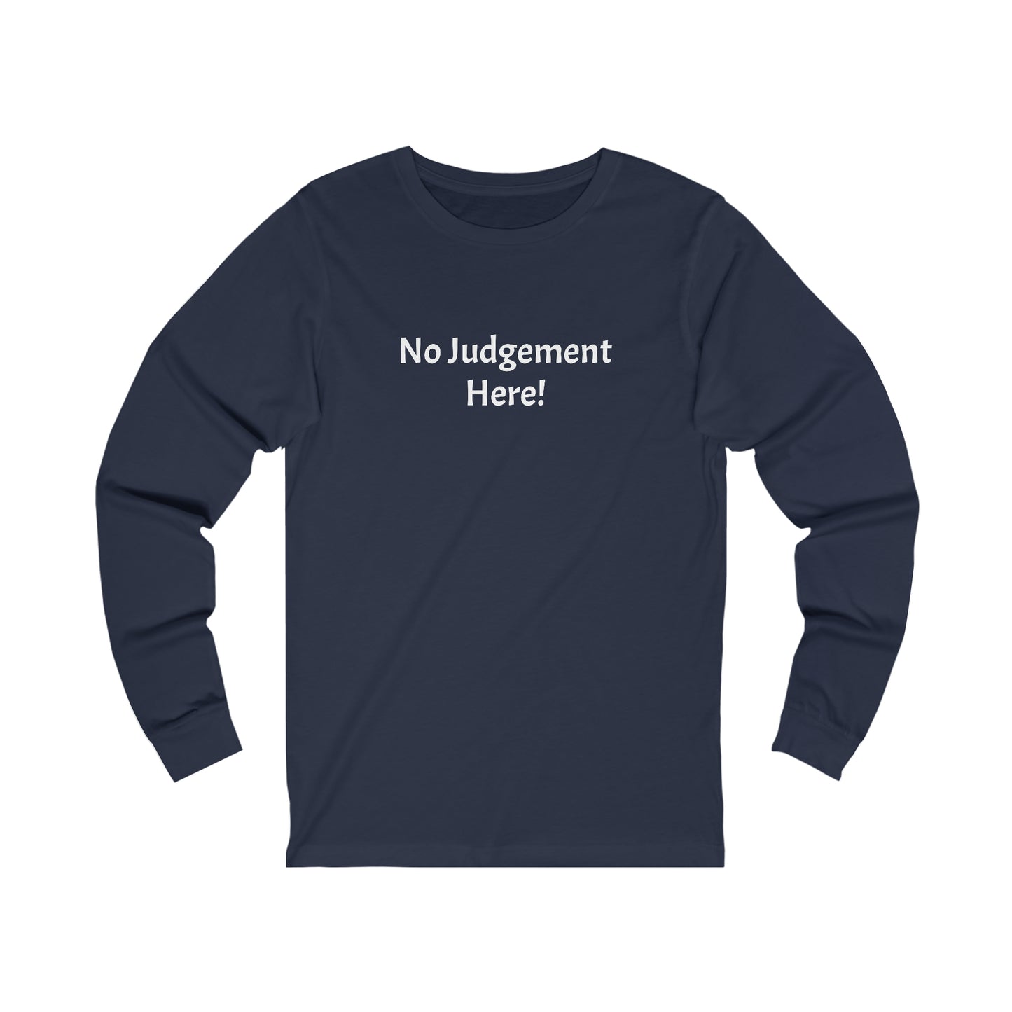 No Judgement - Unisex Jersey Long Sleeve Tee