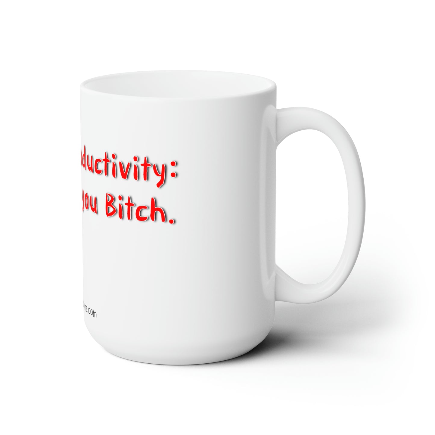 Increase Productivity - Ceramic Mug 15oz