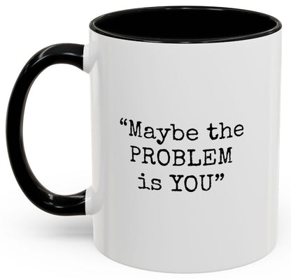 Workplace Wisdoms "Problem" — Accent Coffee Mug