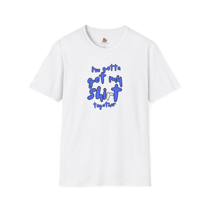 Workplace Wisdoms 'Shit Shirt Together' Unisex Soft Cotton Tee