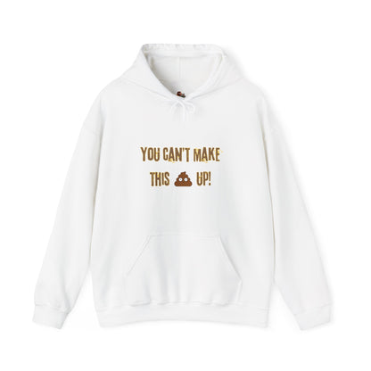 Workplace Wisdoms 'Can't make this up' Heavy Hooded Sweatshirt