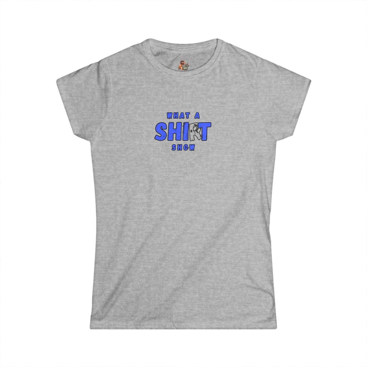 Workplace Wisdoms 'Shirt Show' Women's Softstyle Tee