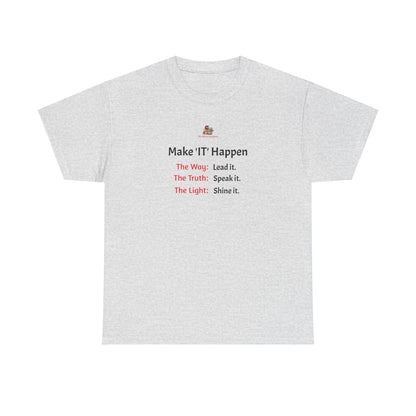 Workplace Wisdoms 'Make 'IT' Happen' Heavy Cotton Tee