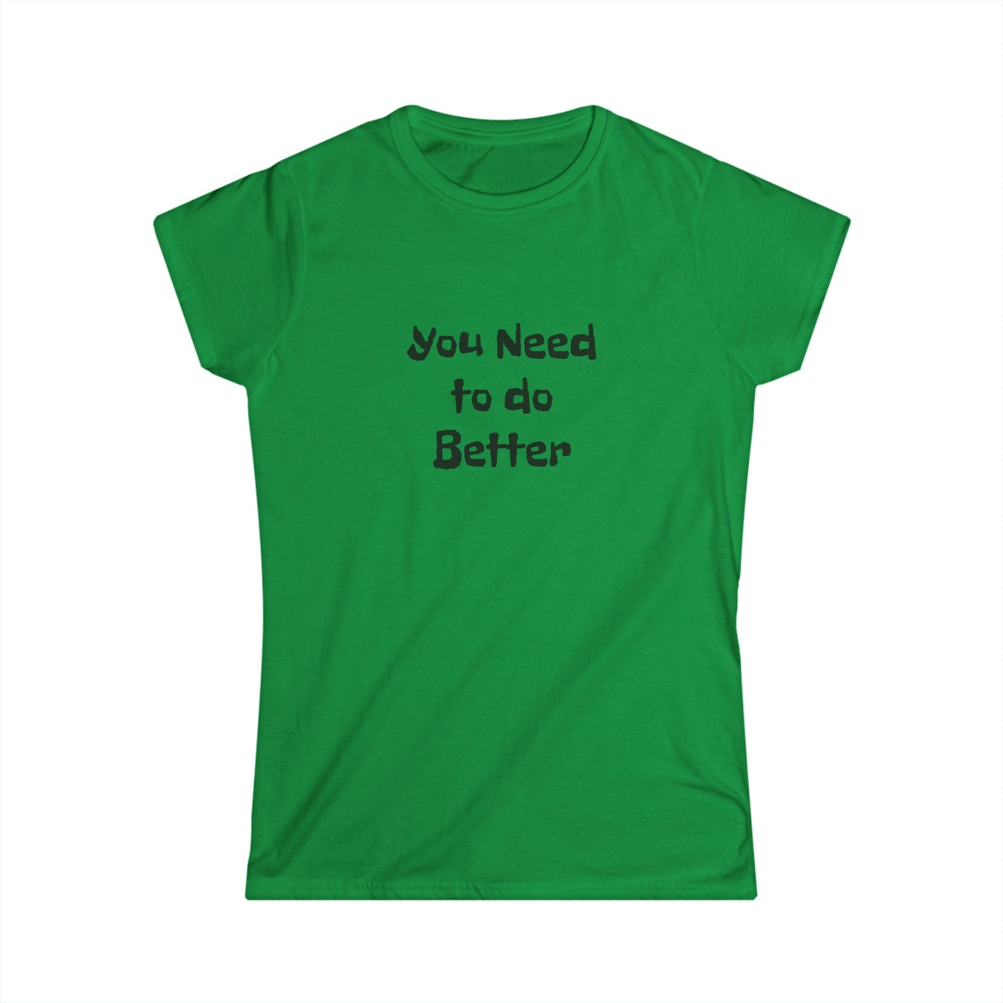 Do Better - Women's Softstyle Tee