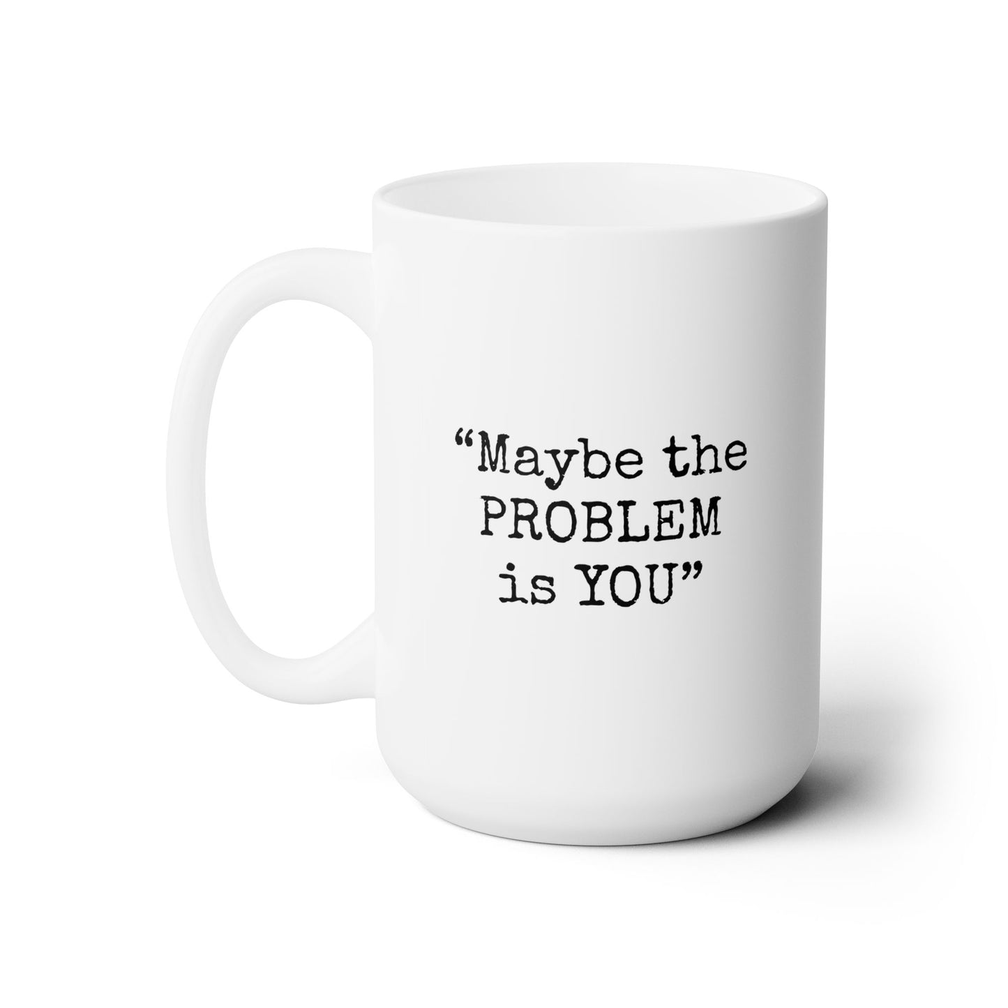 Workplace Wisdoms 'Problem' Ceramic Mug 15oz