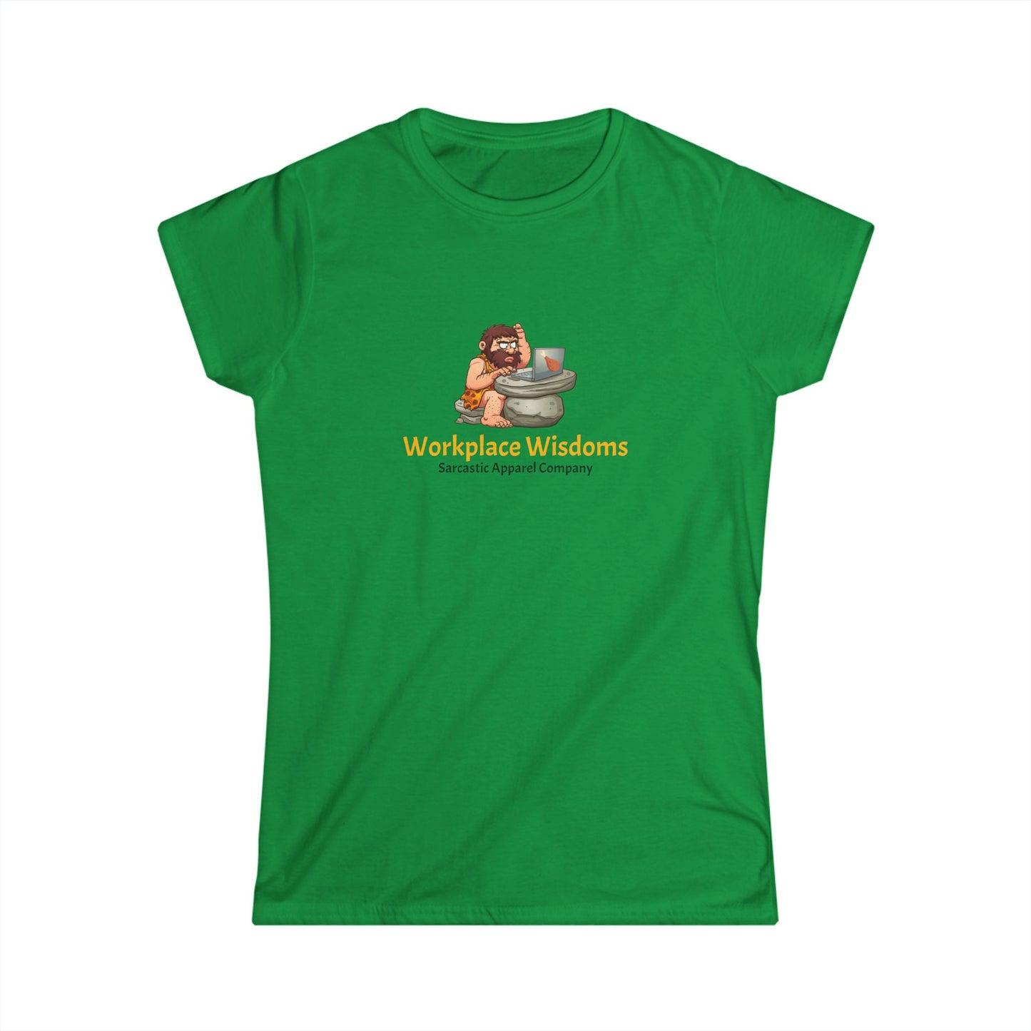 Workplace Wisdoms - Women's Softstyle Tee