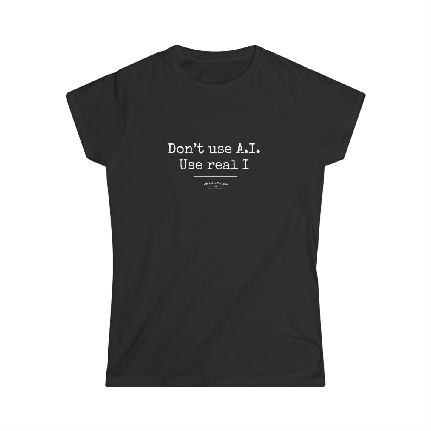 Workplace Wisdoms "A.I." — Women's Relaxed Tee