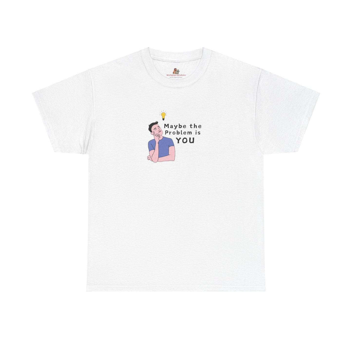 Workplace Wisdoms 'Problem' Heavy Cotton Tee