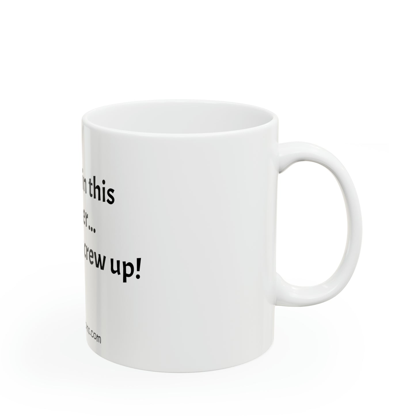 Screw Up - Ceramic Mug 11oz