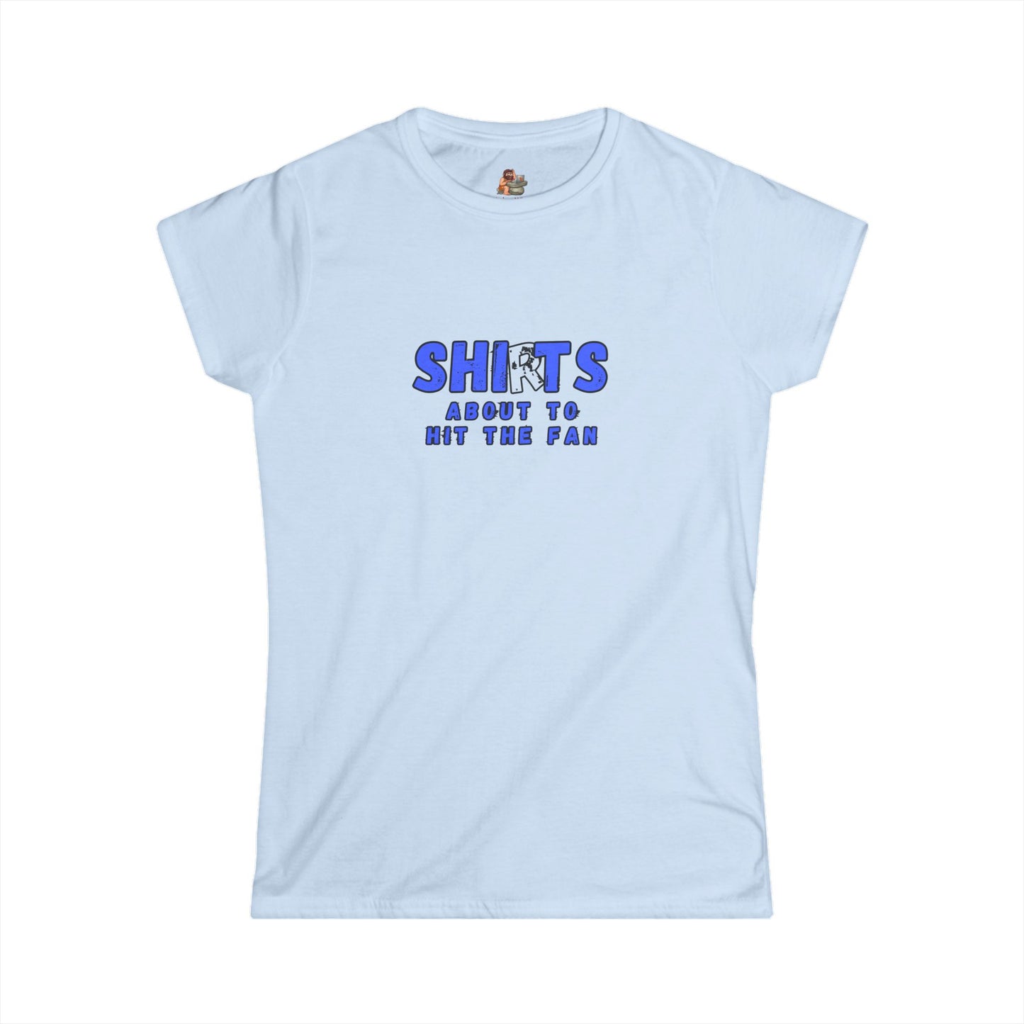 Workplace Wisdoms 'Hit the Fan' Women's Softstyle Tee