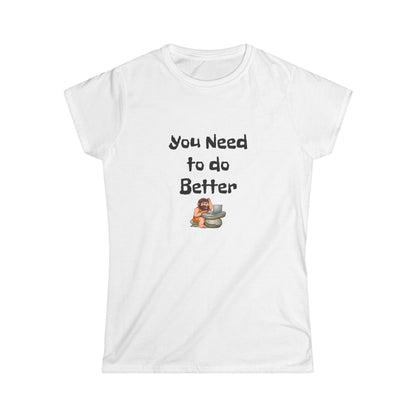 Workplace Wisdoms 'Do Better' Women's Softstyle Tee