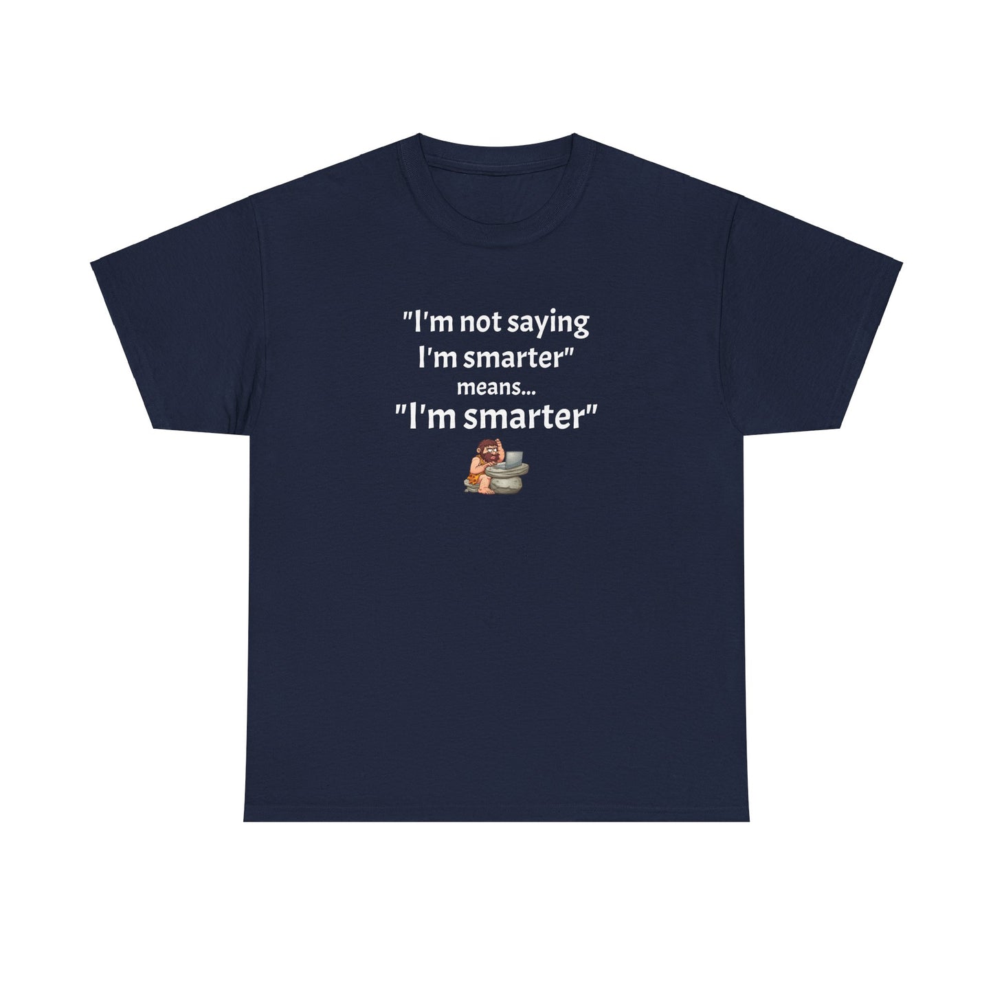 Workplace Wisdoms 'I'm Smarter' Heavy Cotton Tee