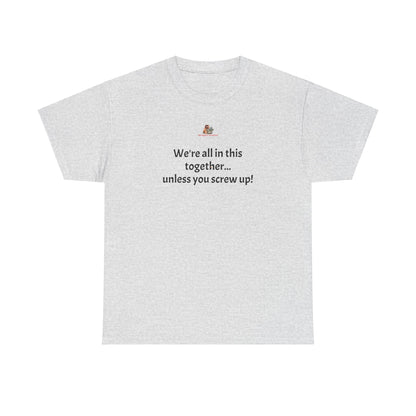 Workplace Wisdoms 'Screw up' Heavy Cotton Tee